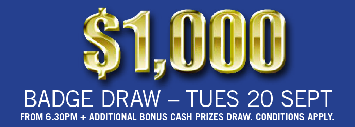 $1,000 BADGE DRAW 20 SEPT