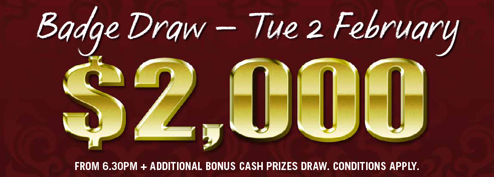 $2000 Badge Draw - TUE 2 FEB