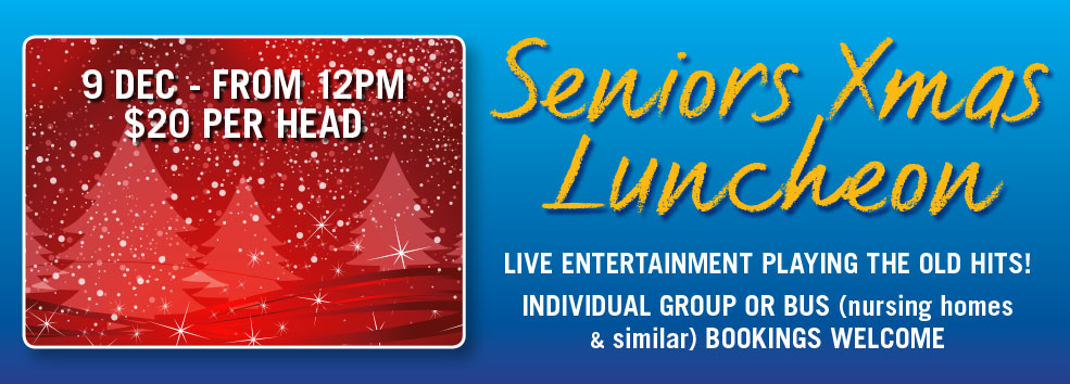 Seniors Christmas Luncheon - WED 9 DEC