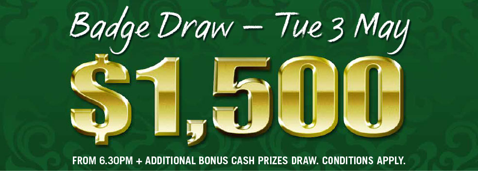 $1500 Badge Draw - TUE 5 MAY